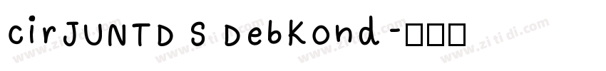 cirJUNTD S DebKond字体转换